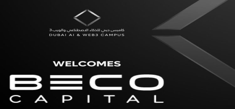 BECO Capital joins Dubai AI Web3 Campus to foster Web3 startups’ innovations