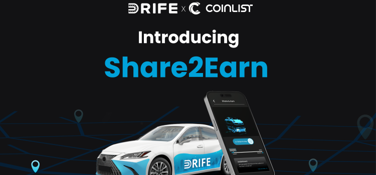 DRIFE decentralized ride hailing platform partners with Coinlist to test new Share2Earn campaign