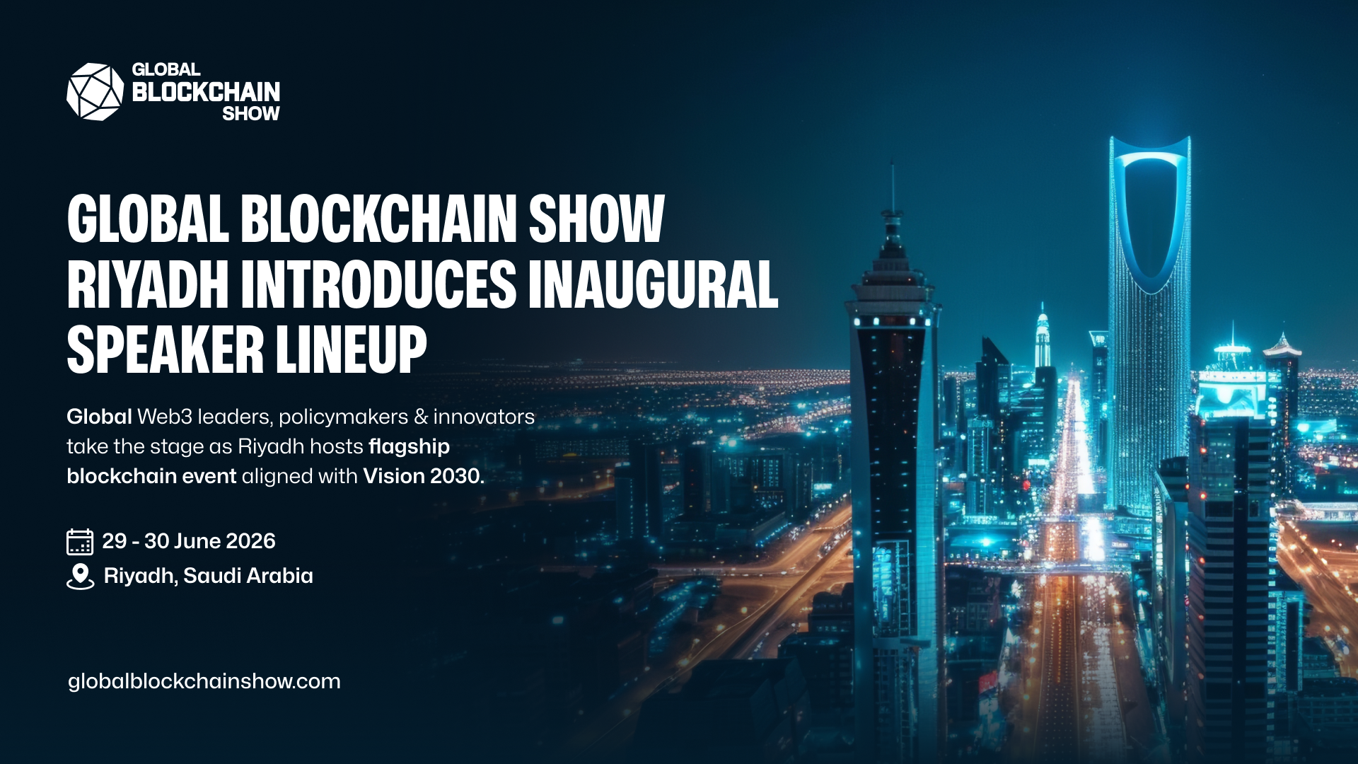 Global Blockchain Show Riyadh Unveils Speakers Redefining the Future of Web3 and Digital Assets
