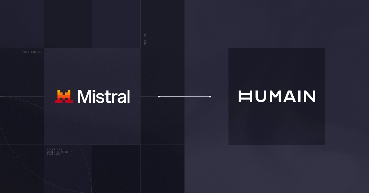 Mistral and Saudi HUMAIN to deploy AI solutions in KSA and MENA region